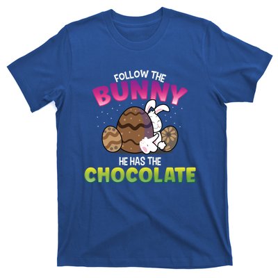 Follow The Bunny He Has Chocolate Happy Easter Day Cute Gift T-Shirt