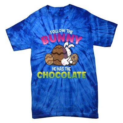 Follow The Bunny He Has Chocolate Happy Easter Day Cute Gift Tie-Dye T-Shirt