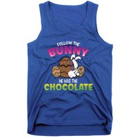 Follow The Bunny He Has Chocolate Happy Easter Day Cute Gift Tank Top