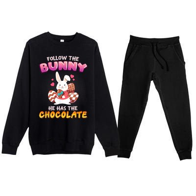 Follow The Bunny He Has Chocolate Happy Easter Day Great Gift Premium Crewneck Sweatsuit Set