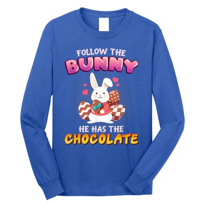 Follow The Bunny He Has Chocolate Happy Easter Day Great Gift Long Sleeve Shirt