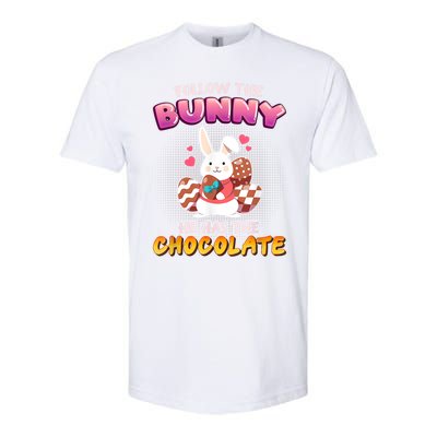 Follow The Bunny He Has Chocolate Happy Easter Day Great Gift Softstyle® CVC T-Shirt