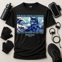 Funny The Blue Wave Is Coming And Its Covered In Cat Hair Harris Walz 2024 Performance Shirt