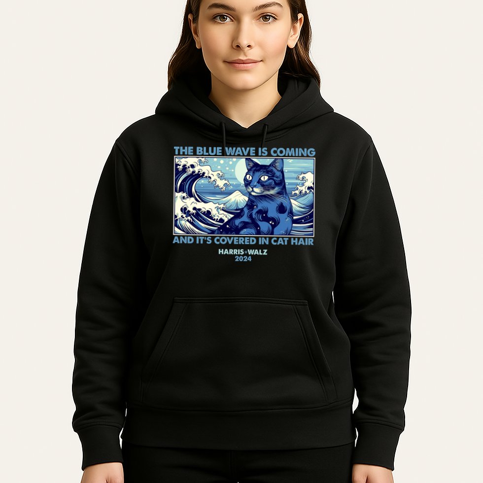 Funny The Blue Wave Is Coming And Its Covered In Cat Hair Harris Walz 2024 Hoodie