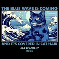 Funny The Blue Wave Is Coming And Its Covered In Cat Hair Harris Walz 2024 Impact Tech Backpack