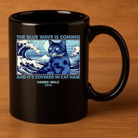 Funny The Blue Wave Is Coming And Its Covered In Cat Hair Harris Walz 2024 11oz C Handle Ceramic Mug