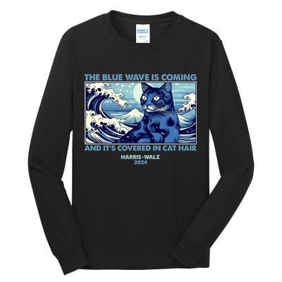 Funny The Blue Wave Is Coming And Its Covered In Cat Hair Harris Walz 2024 Tall Long Sleeve T-Shirt