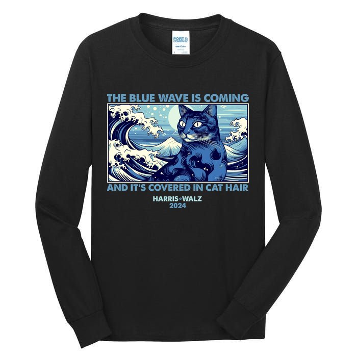 Funny The Blue Wave Is Coming And Its Covered In Cat Hair Harris Walz 2024 Tall Long Sleeve T-Shirt
