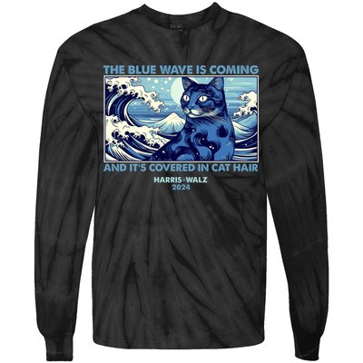 Funny The Blue Wave Is Coming And Its Covered In Cat Hair Harris Walz 2024 Tie-Dye Long Sleeve Shirt