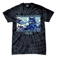 Funny The Blue Wave Is Coming And Its Covered In Cat Hair Harris Walz 2024 Tie-Dye T-Shirt