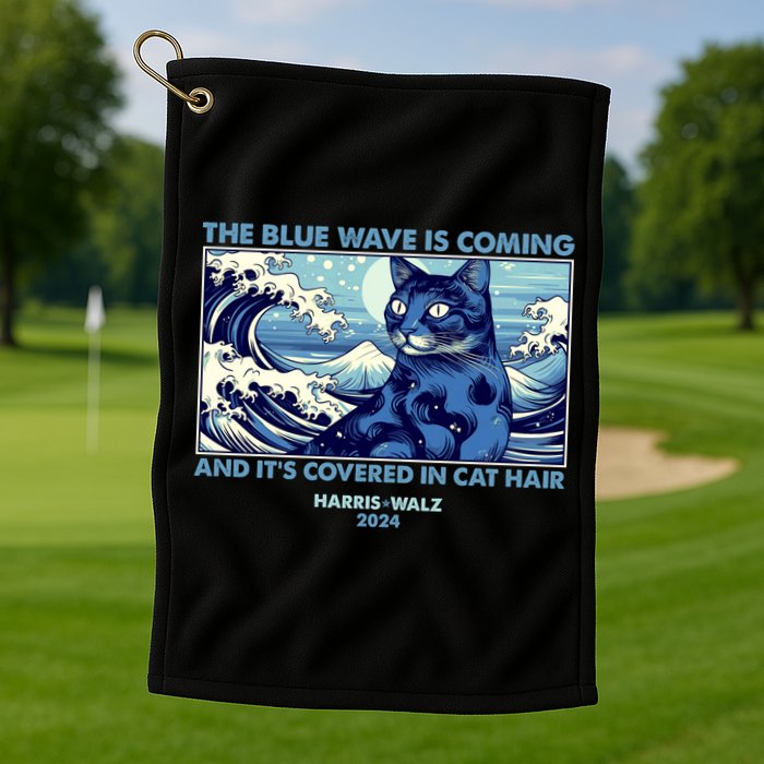 Funny The Blue Wave Is Coming And Its Covered In Cat Hair Harris Walz 2024 Golf Towel