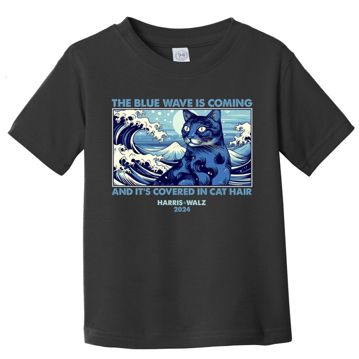 Funny The Blue Wave Is Coming And Its Covered In Cat Hair Harris Walz 2024 Toddler T-Shirt