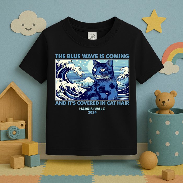 Funny The Blue Wave Is Coming And Its Covered In Cat Hair Harris Walz 2024 Toddler T-Shirt