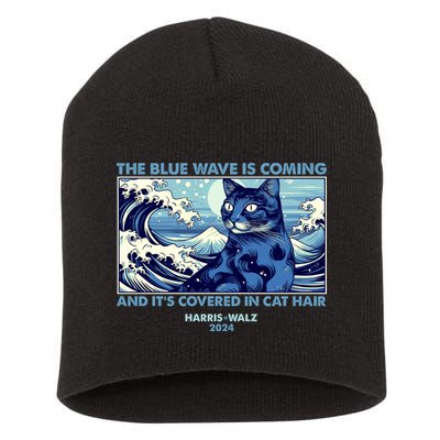 Funny The Blue Wave Is Coming And Its Covered In Cat Hair Harris Walz 2024 Short Acrylic Beanie