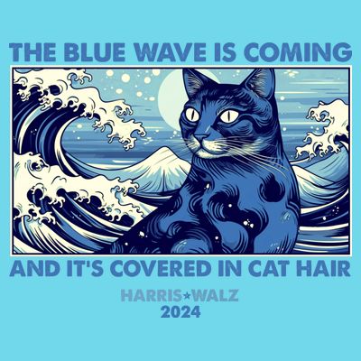 Funny The Blue Wave Is Coming And Its Covered In Cat Hair Harris Walz 2024 T-Shirt