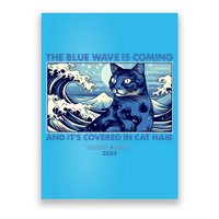 Funny The Blue Wave Is Coming And Its Covered In Cat Hair Harris Walz 2024 Poster