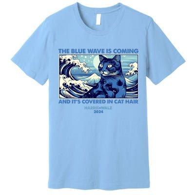Funny The Blue Wave Is Coming And Its Covered In Cat Hair Harris Walz 2024 Premium T-Shirt