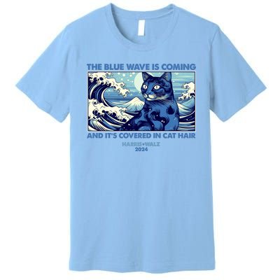 Funny The Blue Wave Is Coming And Its Covered In Cat Hair Harris Walz 2024 Premium T-Shirt