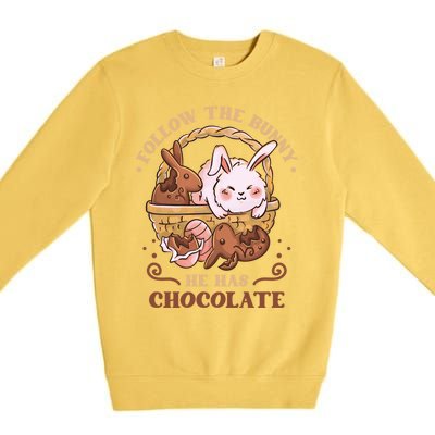 Follow The Bunny He Has Chocolate Sweet Chocolate Funny Gift Premium Crewneck Sweatshirt