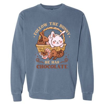 Follow The Bunny He Has Chocolate Sweet Chocolate Funny Gift Garment-Dyed Sweatshirt