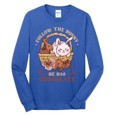 Follow The Bunny He Has Chocolate Sweet Chocolate Funny Gift Tall Long Sleeve T-Shirt