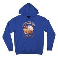 Follow The Bunny He Has Chocolate Sweet Chocolate Funny Gift Tall Hoodie