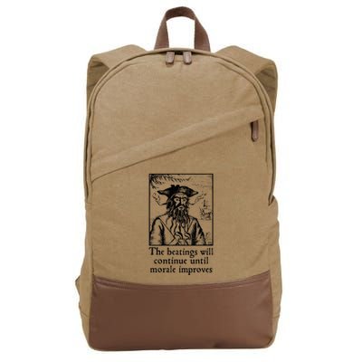 Funny The Beatings Will Continue Until Morale Improves Cotton Canvas Backpack