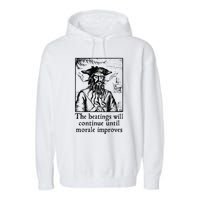 Funny The Beatings Will Continue Until Morale Improves Garment-Dyed Fleece Hoodie
