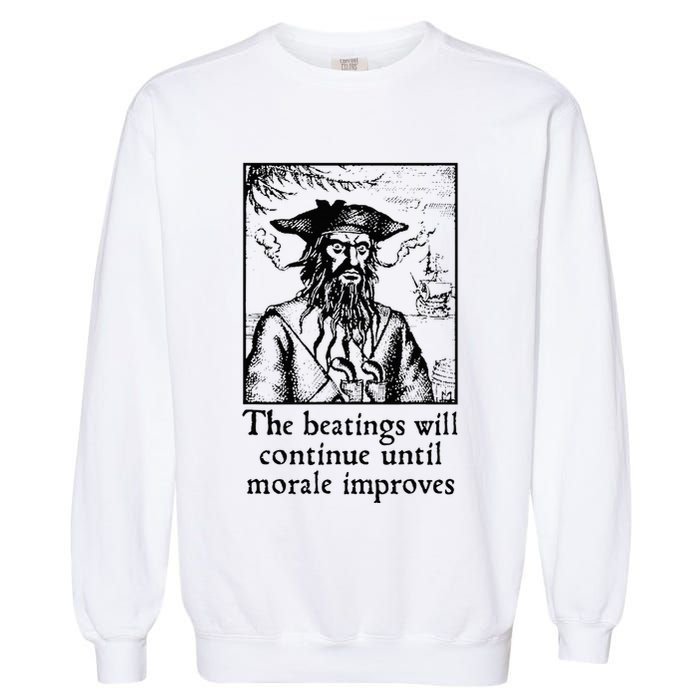Funny The Beatings Will Continue Until Morale Improves Garment-Dyed Sweatshirt