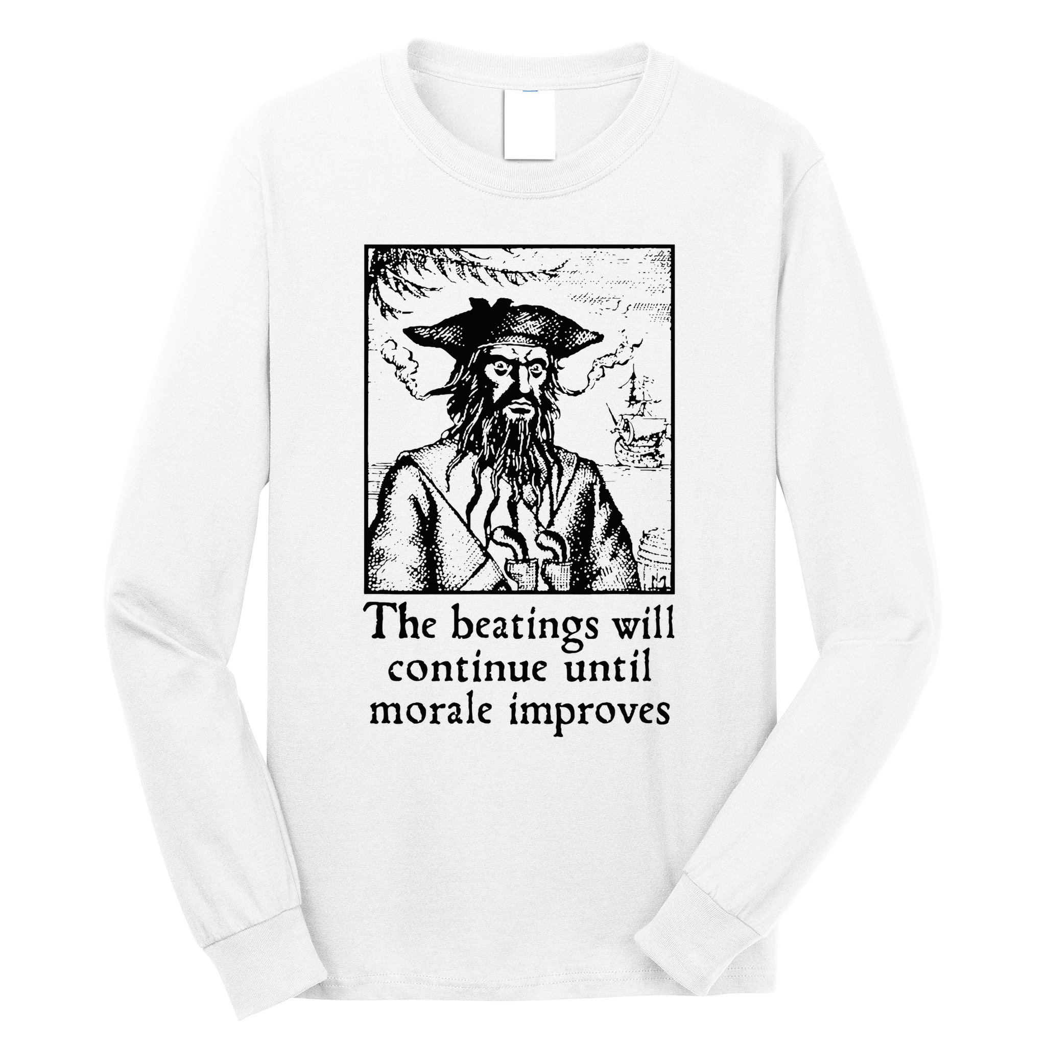 Funny The Beatings Will Continue Until Morale Improves Long Sleeve Shirt