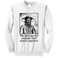 Funny The Beatings Will Continue Until Morale Improves Sweatshirt
