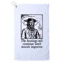 Funny The Beatings Will Continue Until Morale Improves Golf Towel