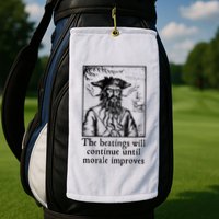 Funny The Beatings Will Continue Until Morale Improves Golf Towel