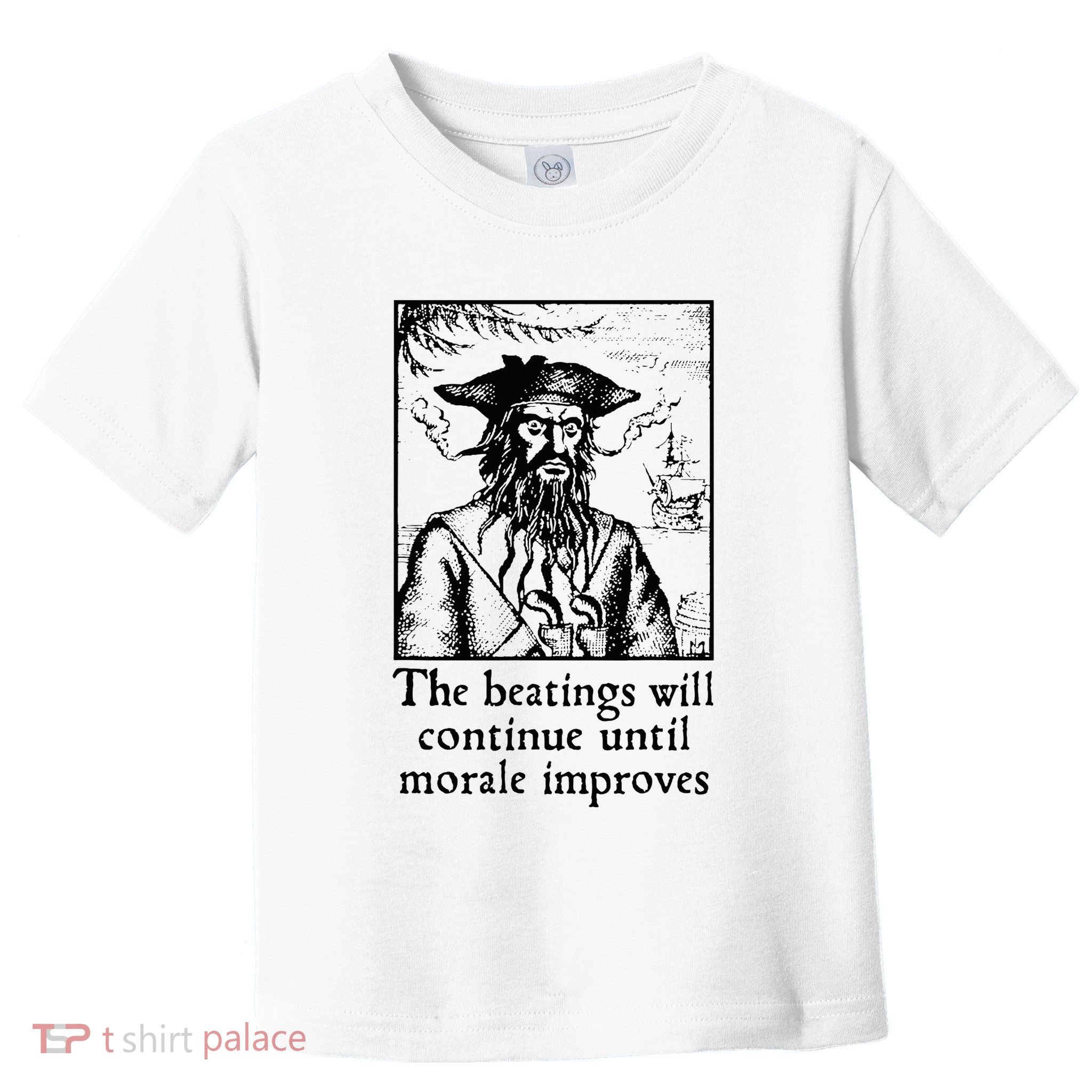 Funny The Beatings Will Continue Until Morale Improves Toddler T-Shirt