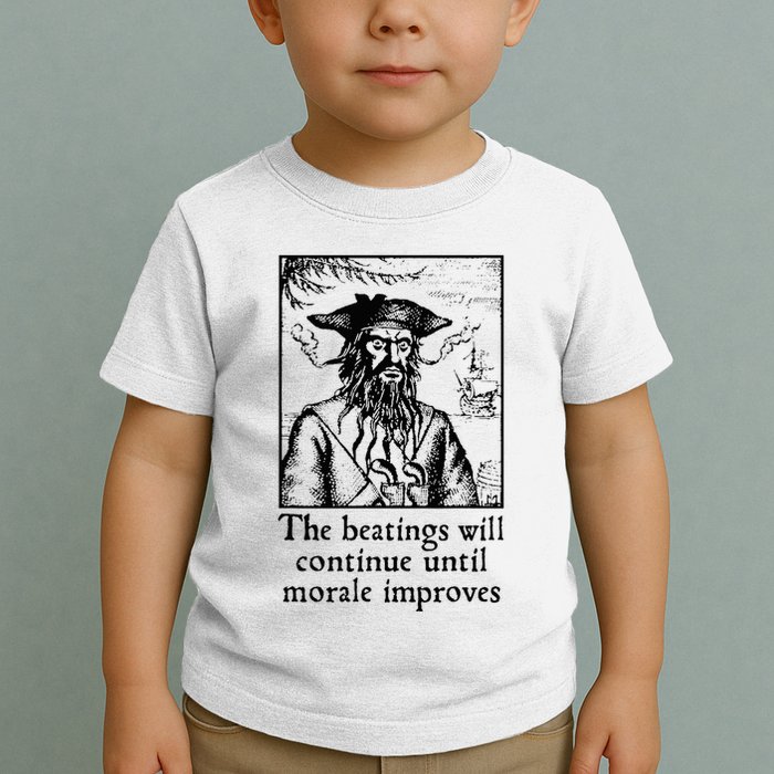 Funny The Beatings Will Continue Until Morale Improves Toddler T-Shirt