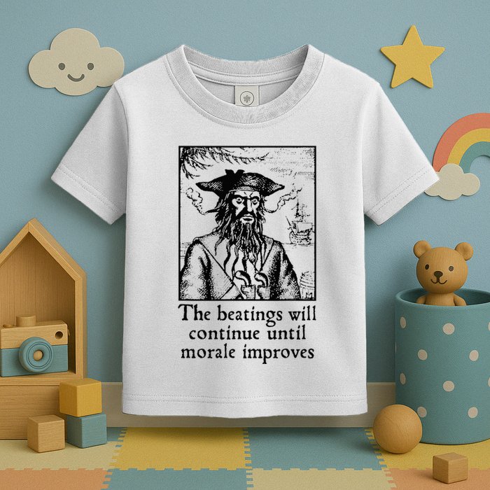 Funny The Beatings Will Continue Until Morale Improves Toddler T-Shirt