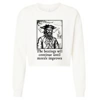 Funny The Beatings Will Continue Until Morale Improves Cropped Pullover Crew