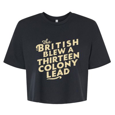 Funny The British Blew A Thirn Colony Lead Bella+Canvas Jersey Crop Tee