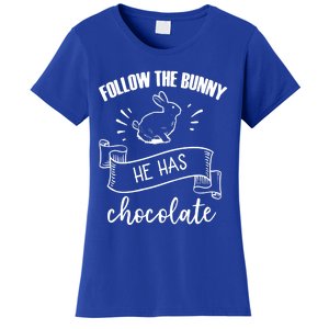 Follow The Bunny He Has Chocolate Wholesome Loving Family Gift Women's T-Shirt