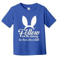 Follow The Bunny He Has Chocolates Gift Funny Easter Gift Toddler T-Shirt