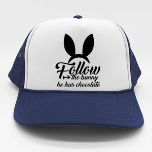 Follow The Bunny He Has Chocolates Gift Funny Easter Gift Trucker Hat