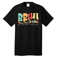 Funny Teachers Bruh Charge Your Chromebook Thanks Humor Tall T-Shirt