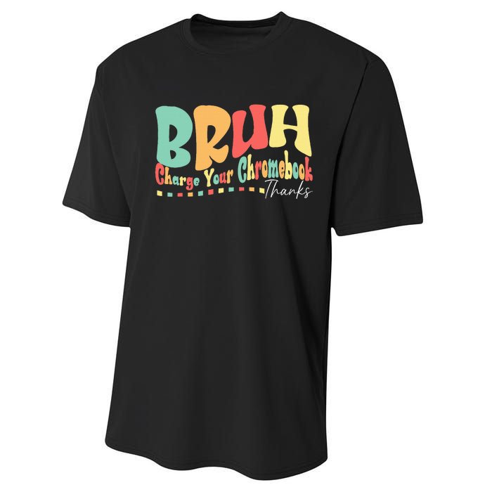 Funny Teachers Bruh Charge Your Chromebook Thanks Humor Performance Sprint T-Shirt