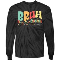 Funny Teachers Bruh Charge Your Chromebook Thanks Humor Tie-Dye Long Sleeve Shirt