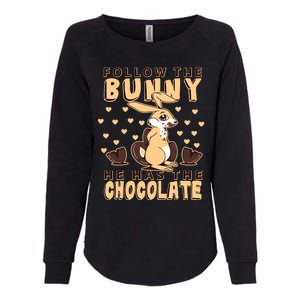 Follow The Bunny He Has The Chocolate Gift Easter Bunny Gift Womens California Wash Sweatshirt