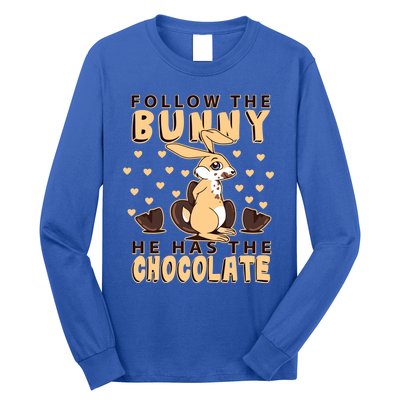 Follow The Bunny He Has The Chocolate Gift Easter Bunny Gift Long Sleeve Shirt