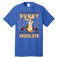 Follow The Bunny He Has The Chocolate Gift Easter Bunny Gift Tall T-Shirt