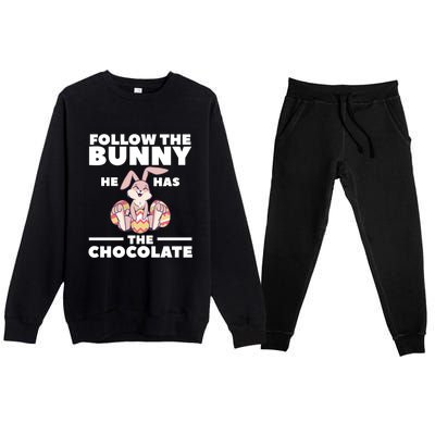 Follow The Bunny He Has The Chocolate Christian Bible Easter Great Gift Premium Crewneck Sweatsuit Set