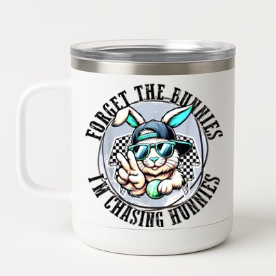 Forget The Bunnies IM Chasing Hunnies Easter Bunny Boy 12 oz Stainless Steel Tumbler Cup