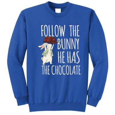 Follow The Bunny He Has The Chocolate Design Cool Gift Christ Easter Gift Sweatshirt